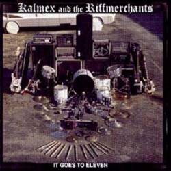 Kalmex And The Riffmerchants : It Goes To Eleven